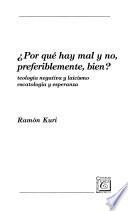 Por qué hay mal y no, preferiblemente, bien?