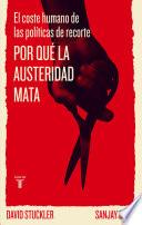 Por qué la austeridad mata