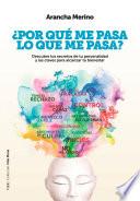 ¿Por qué me pasa lo que me pasa?