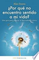 ¿Por qué no encuentro sentido a mi vida?