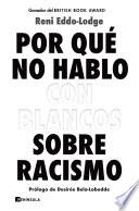 Por qué no hablo con blancos sobre racismo