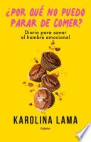 ¿Por qué no puedo parar de comer?