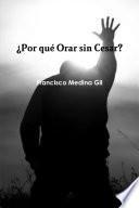 ¿Por qué Orar sin Cesar?