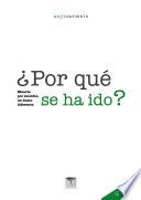 ¿Por qué se ha ido?