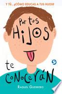 Por Tus Hijos de Conocerán