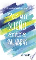Por un sueño entre palabras