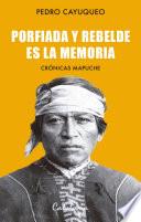 Porfiada y rebelde es la memoria