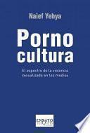 Pornocultura: el Espectro de la Violencia