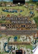 Portentos y prodigios del Siglo de Oro