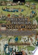 Portentos y prodigios del Siglo de Oro
