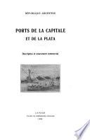 Ports de la Capitale et de La Plata, description et mouvement commercial
