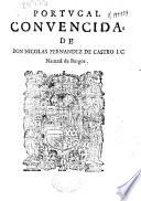 Portugal conuenzida con la razon para ser venzida con las ... armas de don Philippe IV ... emperador de las Españas ...