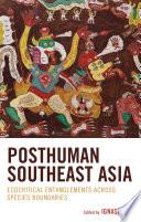 Posthuman Southeast Asia