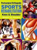 Postsurgical Orthopedic Sports Rehabilitation