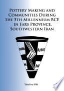 Pottery Making and Communities During the 5th Millennium BCE in Fars Province, Southwestern Iran