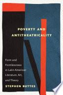Poverty and Antitheatricality