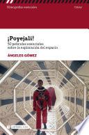 ¡Poyejali! 50 películas esenciales sobre la exploración del espacio