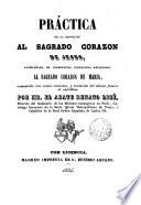 Práctica de la devoción al Sagrado Corazón de Jesús acompañada de diferentes ejercicios religiosos al Sagrado Corazón de Maria..