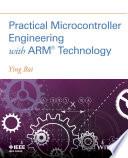 Practical Microcontroller Engineering with ARM Technology