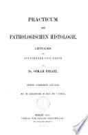 Practicum der pathologischen Histologie