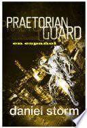 Praetorean Guard in Spanish