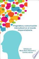 Pragmática y comunicación intercultural en el mundo hispanohablante
