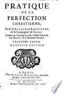 Pratique de la perfection chretienne et religieuse