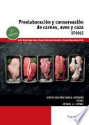 Preelaboración y conservación de carnes, aves y caza