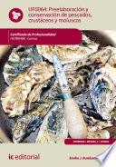 Preelaboración y conservación de pescados, crustáceos y moluscos. HOTR0408