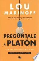 Pregúntale a Platón: Cómo La Filosofía Puede Cambiar Tu Vida / Therapy for the Sane