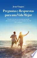 Preguntas y Respuestas para una Vida Mejor