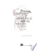 Prensa, cuerpo y salud en el siglo XIX mexicano