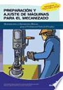 Preparación y ajuste de máquinas para el mecanizado