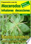 Preparación y uso de MACERADOS, INFUSIONES, DECOCCIONES