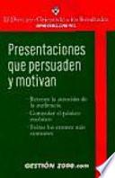 Presentaciones que persuaden y motivan