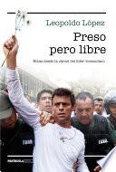 Preso pero libre