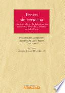 Presos sin condena. Límites y abusos de la institución cautelar al albur de la reforma de la LECrim