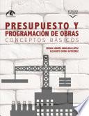Presupuesto y programación de obras. Conceptos básicos