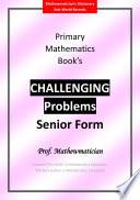 Primary Mathematics Book's Challenging Problems (Senior Form)