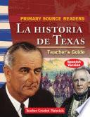 Primary Source Readers: La historia de Texas Teacher's Guide (Spanish Version)