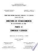 Primer censo nacional industrial, comercial y de servicios, levantado en abril de 1962: directorio de establecimientos al 31 de diciembre de 1961: Comercio y servicio