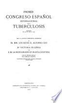 Primer congreso espanol internacional de la tuberculosis