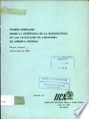 Primer Seminario sobre la ensenanza de la Horticultura en las Facultades de Agronomia de America Central