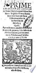 Primera Diana de George de Monte Mayor, la qual contiene siete libros ... Agora de nueuo añadido el Triumpho de amor de petrarca. Y la historia de Alcida y Syluano, con los amores de Abindarraez, y la historia de piramo y Tysbe