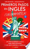 Primeros pasos en inglés ¡Sin gramática!