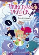 Princesas Dragón 11. Los siete fuegos