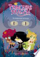 Princesas Dragón 3: Su majestad la bruja