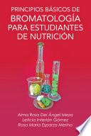 PRINCIPIOS B?SICOS DE BROMATOLOG?A PARA ESTUDIANTES DE NUTRICI?N