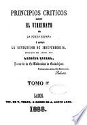 Principios criticos sobre el vireinato de la Nueva España i sobre la revolucion de independencia