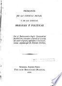 Principios de la ciencia social ó de las ciencias morales y politicas